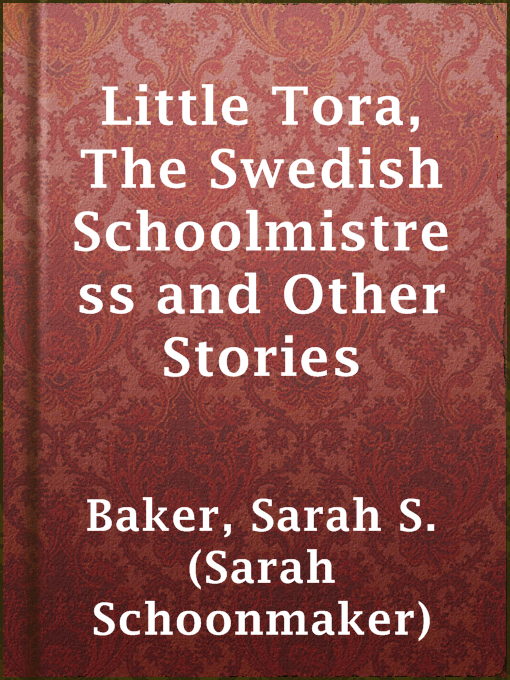 Cover image for Little Tora, The Swedish Schoolmistress and Other Stories